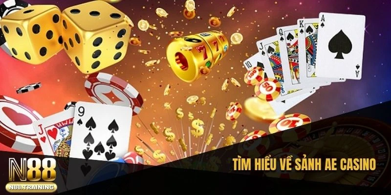 Ae Casino – Hành Trình Khám Phá Sảnh Cá Cược Đỉnh Cao 1 Tìm hiểu về sảnh AE casino