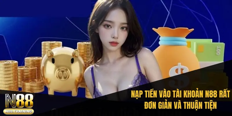 N88 - cheers.jpn.com | Sân Chơi Xanh Chín Tặng 888K Cho Bạn Mới 42 Nạp tiền vào tài khoản N88 rất đơn giản và thuận tiện