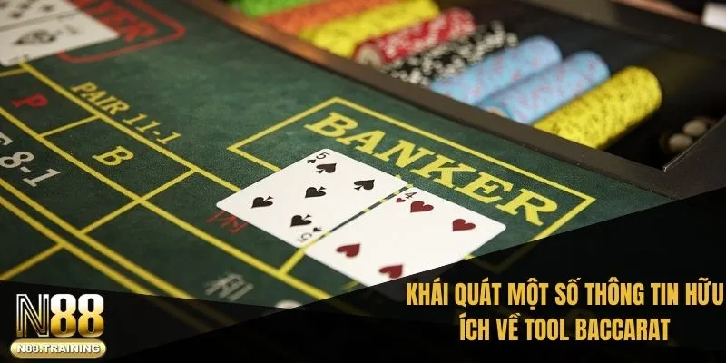 Tool Baccarat: Công Cụ Hỗ Trợ Cá Cược Đắc Lực Từ N88 1 Khái quát một số thông tin hữu ích về tool baccarat
